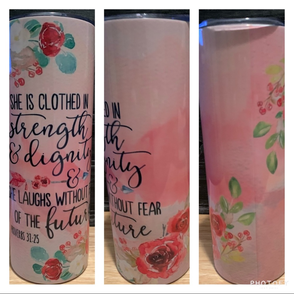 Proverbs 31:25 Tumbler